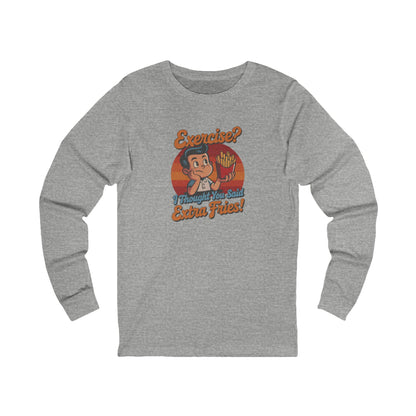 Exercise? I Thought You Said Extra Fries! — Retro Long Sleeve (Light)
