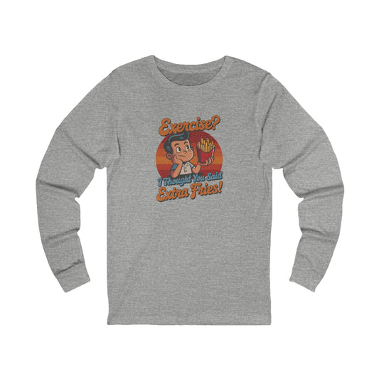Exercise? I Thought You Said Extra Fries! — Retro Long Sleeve (Light)