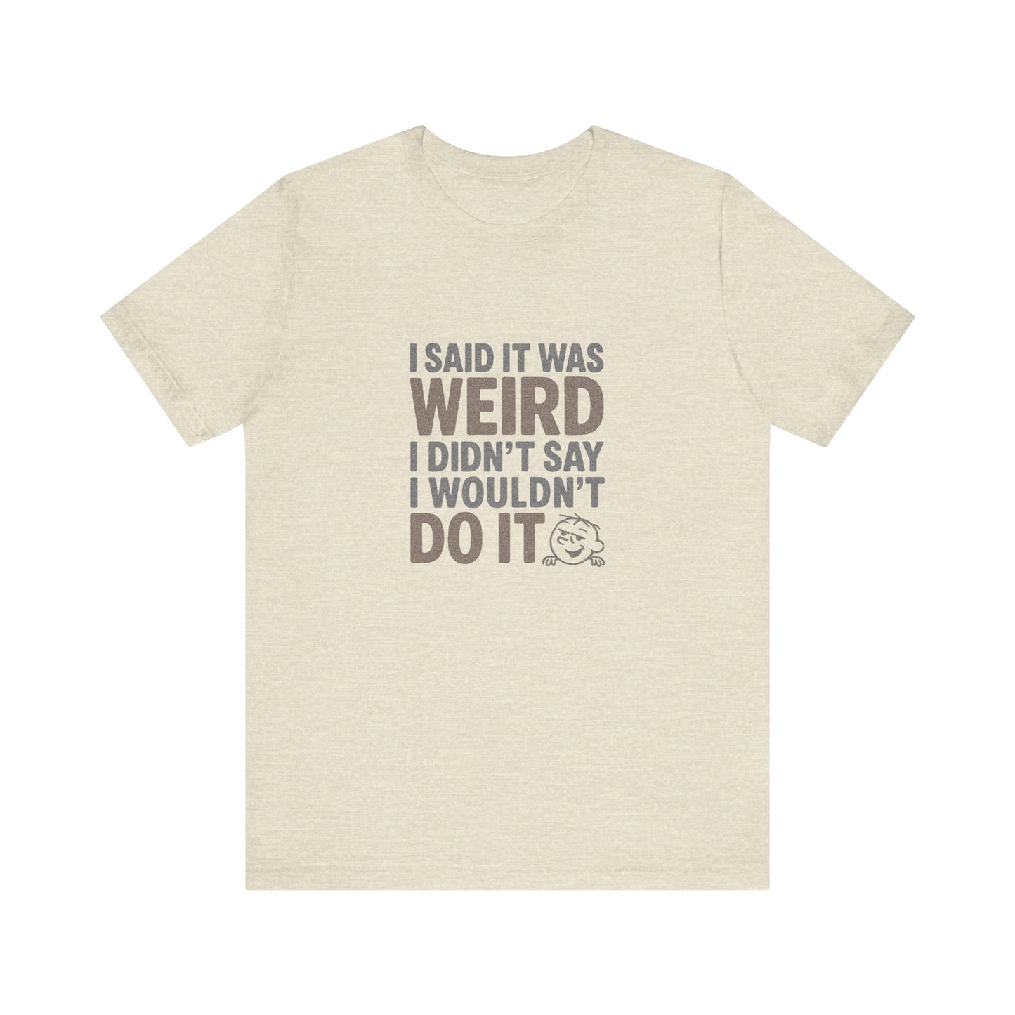 It's Weird, But I'm Interested (Colorful) — Retro Tee (Light)