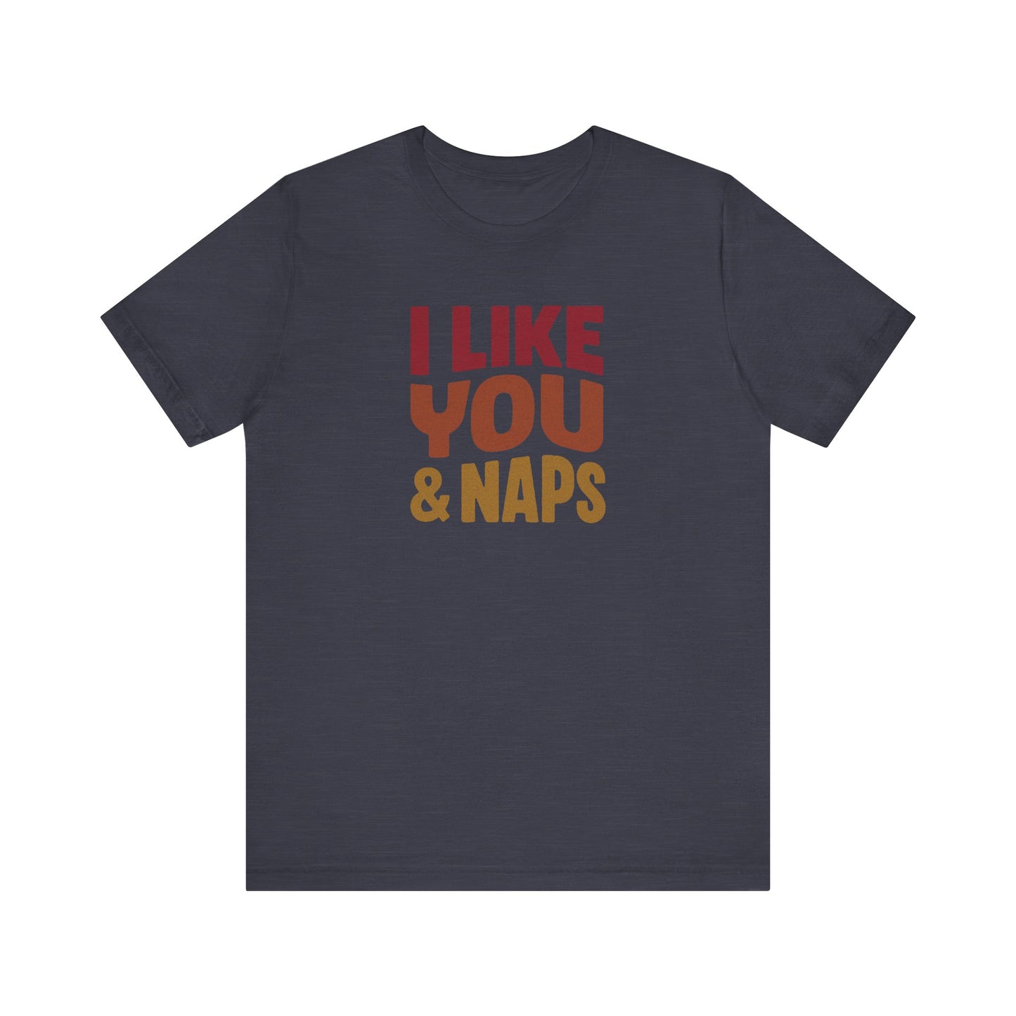 I Like You & Naps (Warm Gradient) — Retro Loungewear Tee (Dark)