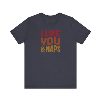 I Like You & Naps (Warm Gradient) — Retro Loungewear Tee (Dark)