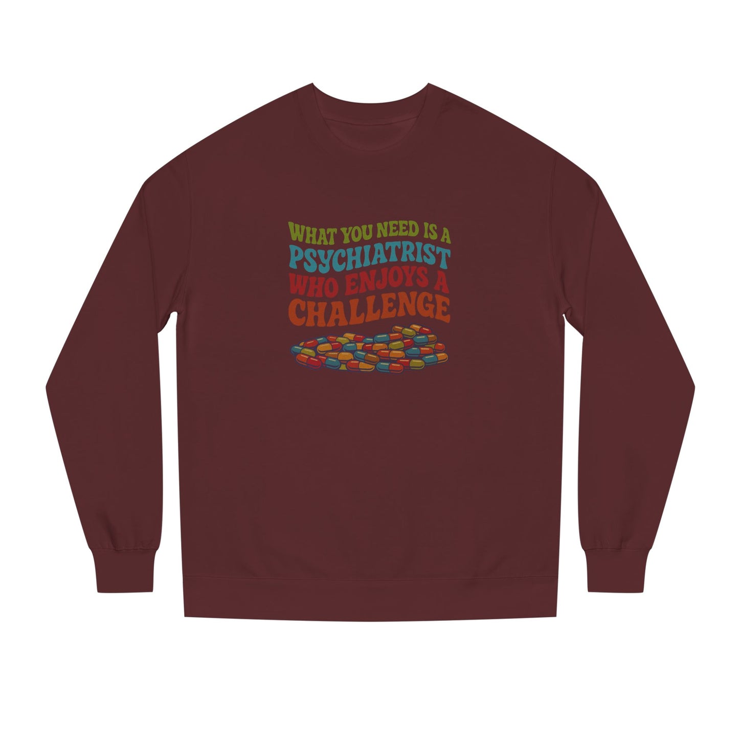 You Need a Psychiatrist — Dorothy Zbornak Sweatshirt (Dark)