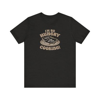 I'm So Hungry, I Could Eat My Own Cooking — Retro Tee (Dark)