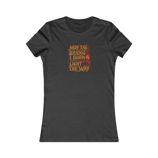 May the Bridges I Burn Light the Way (Remix) — Retro Women's Tee (Dark)