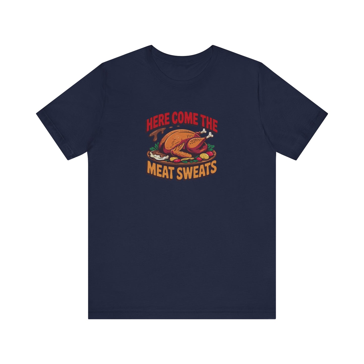 Here Come the Meat Sweats — Friends Thanksgiving Tee (Dark)