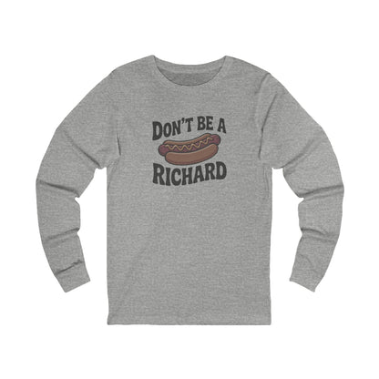 Don’t Be a Richard – Hotdog Roast Retro Long Sleeve (Light)
