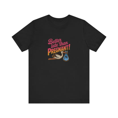Better Late Than Pregnant! — Blanche Devereaux Retro Tee (Dark)