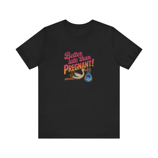 Better Late Than Pregnant! — Blanche Devereaux Retro Tee (Dark)