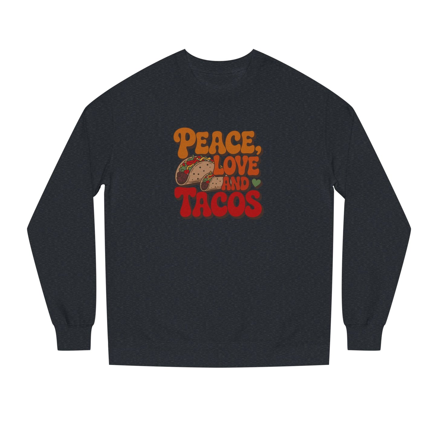 Peace, Love, and Tacos — Retro Foodie Sweatshirt (Dark)