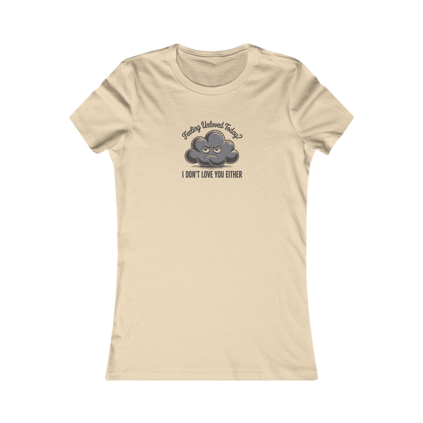 Feeling Unloved Today? I Don't Love You Either — Moody Cloud Retro Women's Tee (Light)
