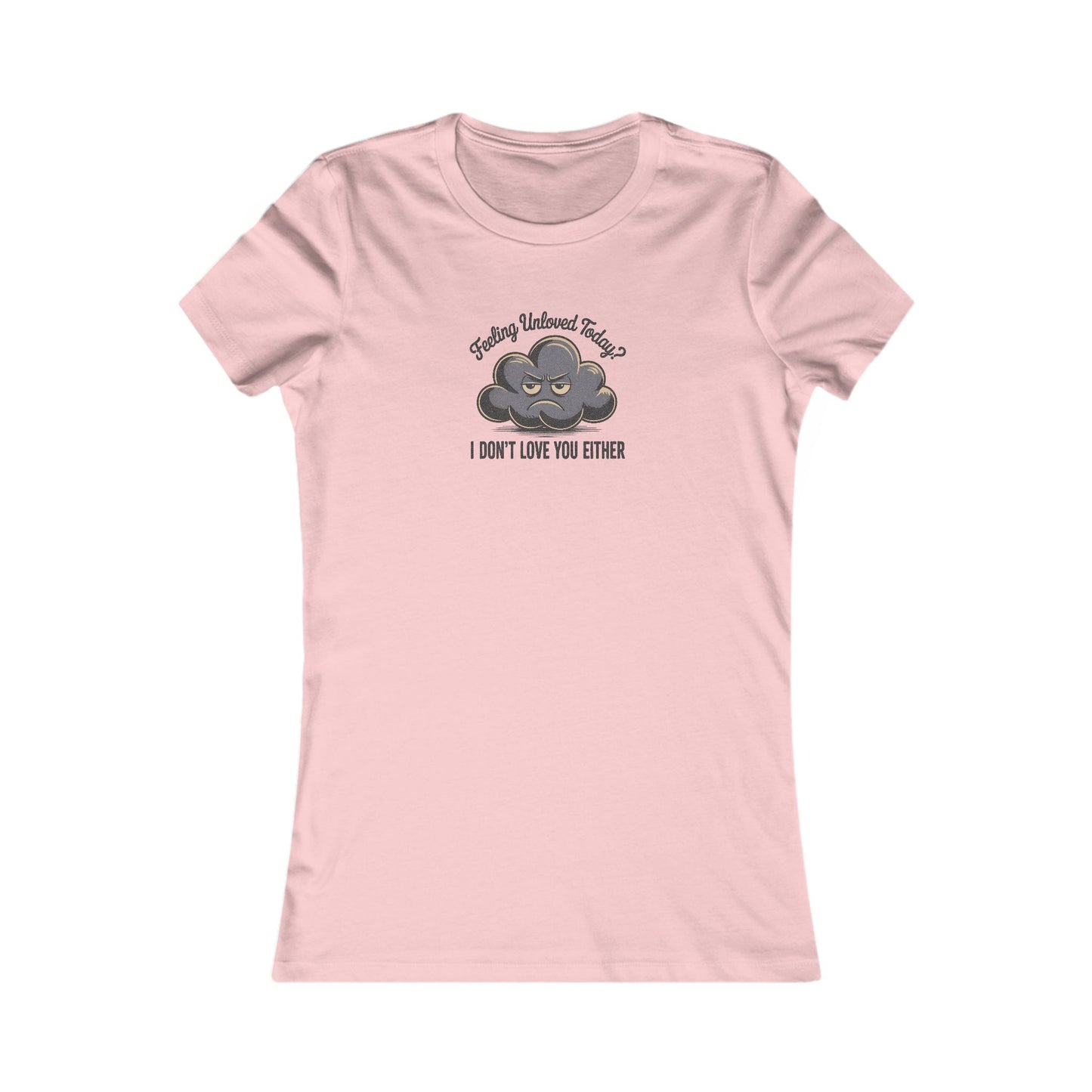 Feeling Unloved Today? I Don't Love You Either — Moody Cloud Retro Women's Tee (Light)