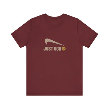Just Ugh 😒 Athletic Parody — Retro Workout Tee (Dark)