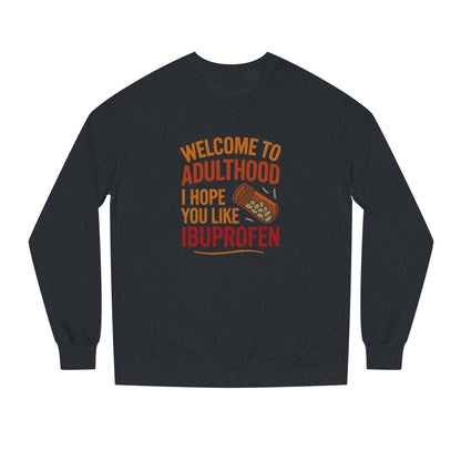 Welcome to Adulthood (Ibuprofen) — Retro Sweatshirt (Dark)