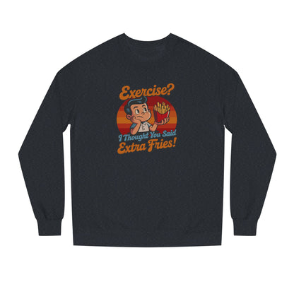 Exercise? I Thought You Said Extra Fries! — Retro Sweatshirt (Dark)