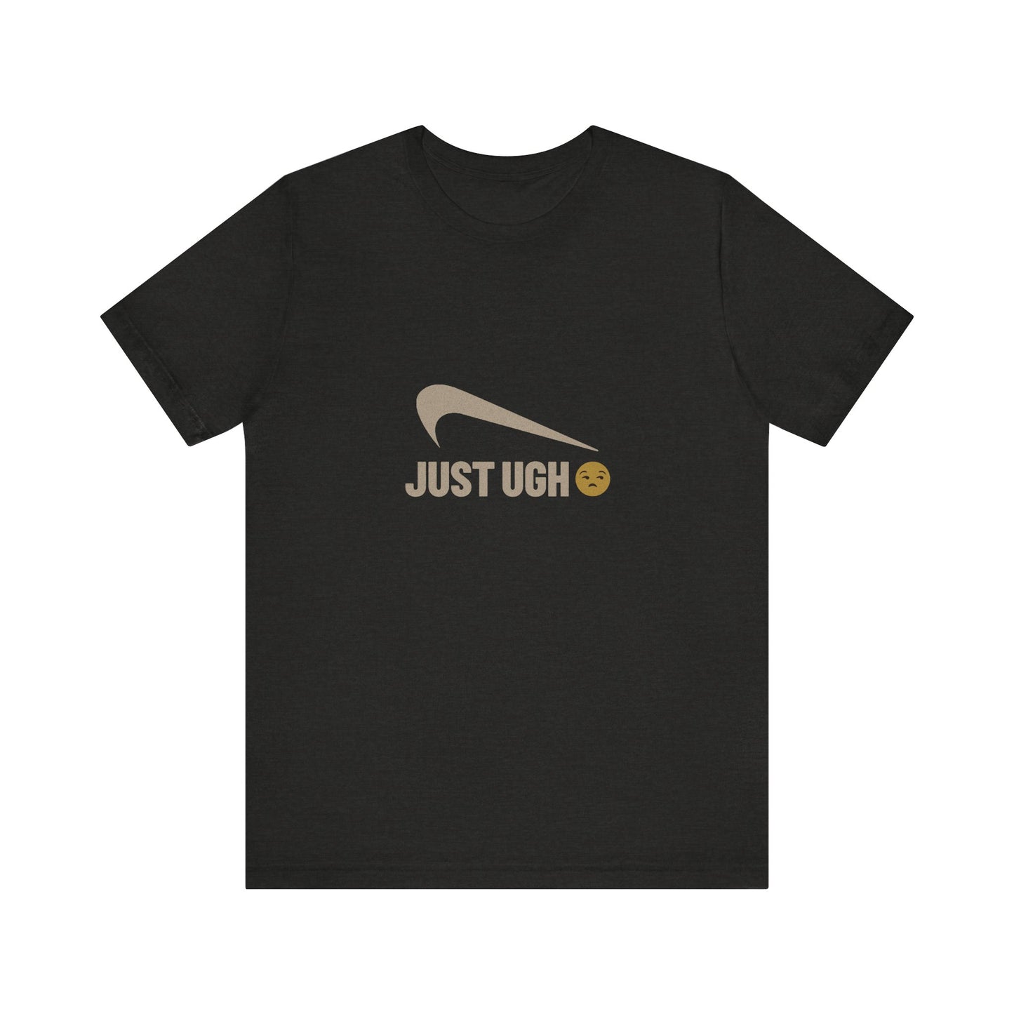 Just Ugh 😒 Athletic Parody — Retro Workout Tee (Dark)