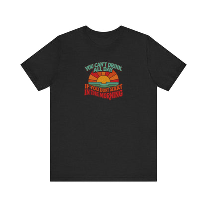 You Can't Drink All Day PSA — Retro Sunrise Tee (Dark)