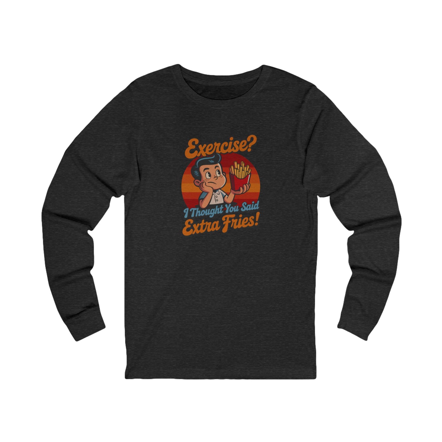 Exercise? I Thought You Said Extra Fries! — Retro Long Sleeve (Dark)