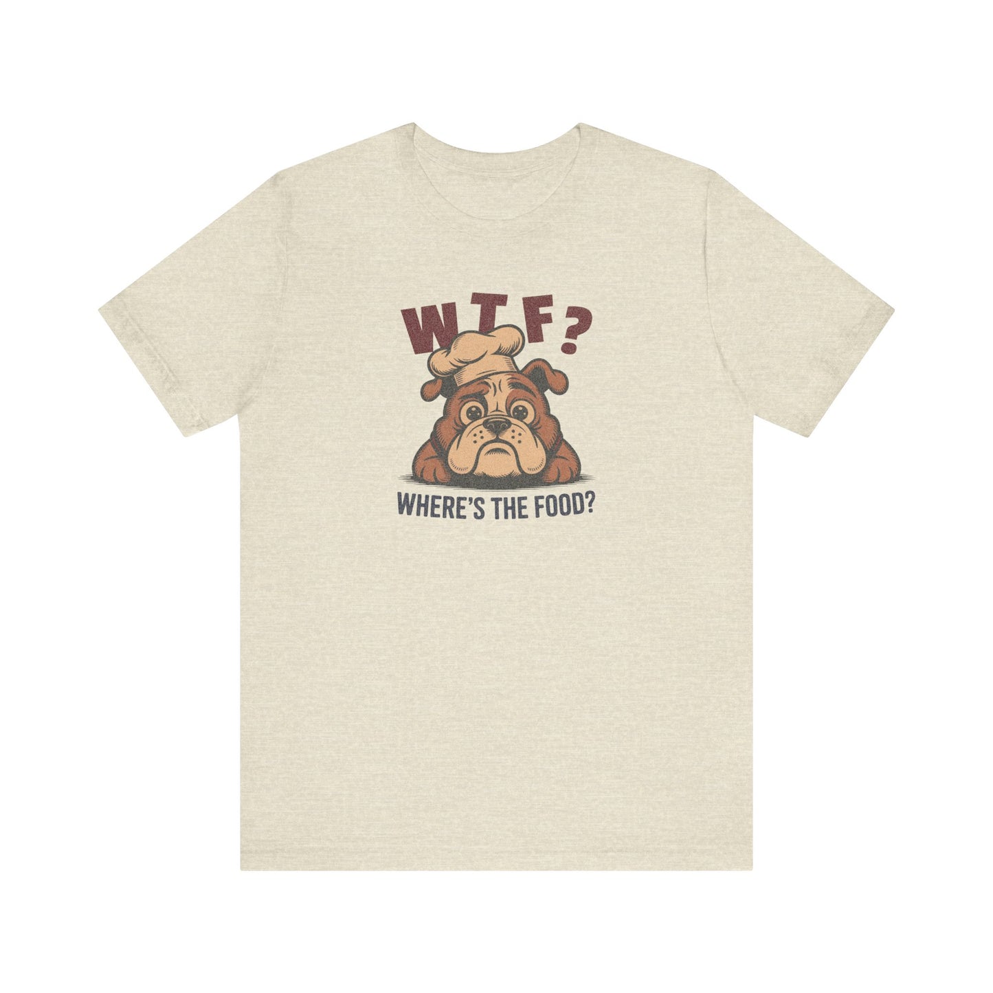 WTF? Where’s the Food? — Bulldog Chef Retro Tee (Light)