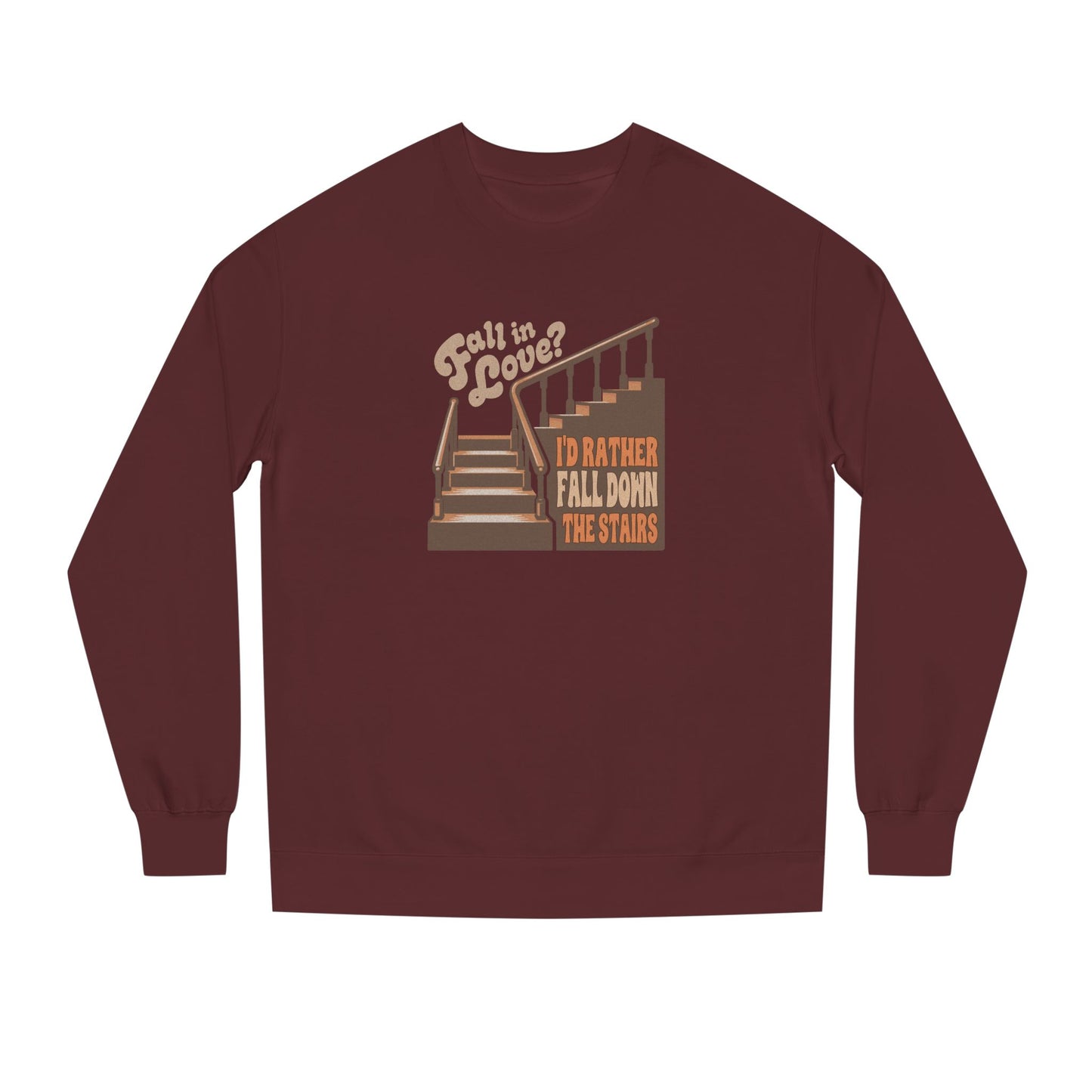 Fall in Love? I'd Rather Fall Down the Stairs — Retro Sweatshirt (Light)
