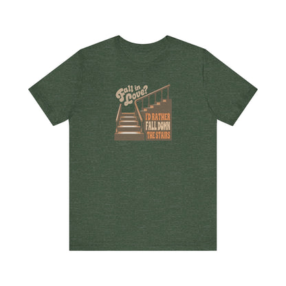 Fall in Love? I'd Rather Fall Down the Stairs — Retro Tee (Dark)