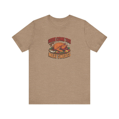 Here Come the Meat Sweats — Friends Thanksgiving Tee (Light)