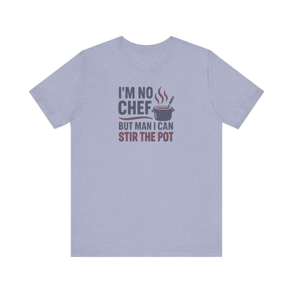 I'm No Chef, But Man I Stir the Pot — Retro Tee (Light)