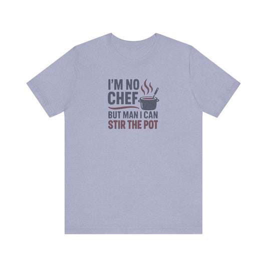 I'm No Chef, But Man I Stir the Pot — Retro Tee (Light)