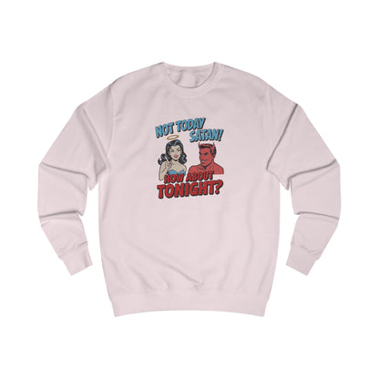 Not Today Satan (How About Tonight?) — Retro Sweatshirt (Light)