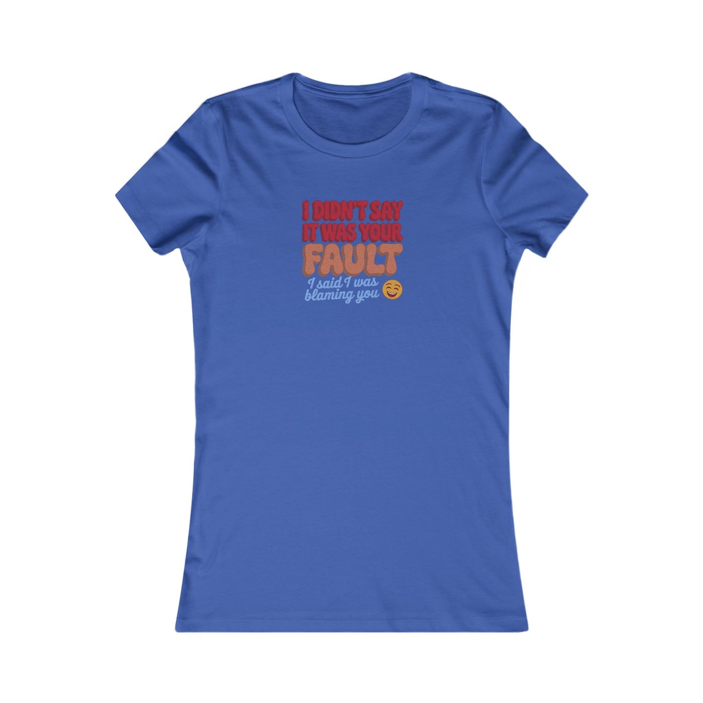 Not Your Fault, But I'm Blaming You — Retro Women's Tee (Dark)