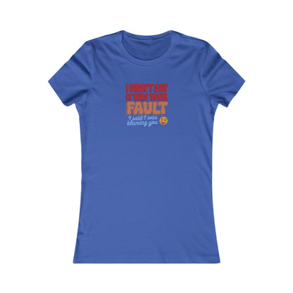 Not Your Fault, But I'm Blaming You — Retro Women's Tee (Dark)