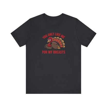 You Only Like Me for My Breasts — Thanksgiving Retro Tee (Dark)