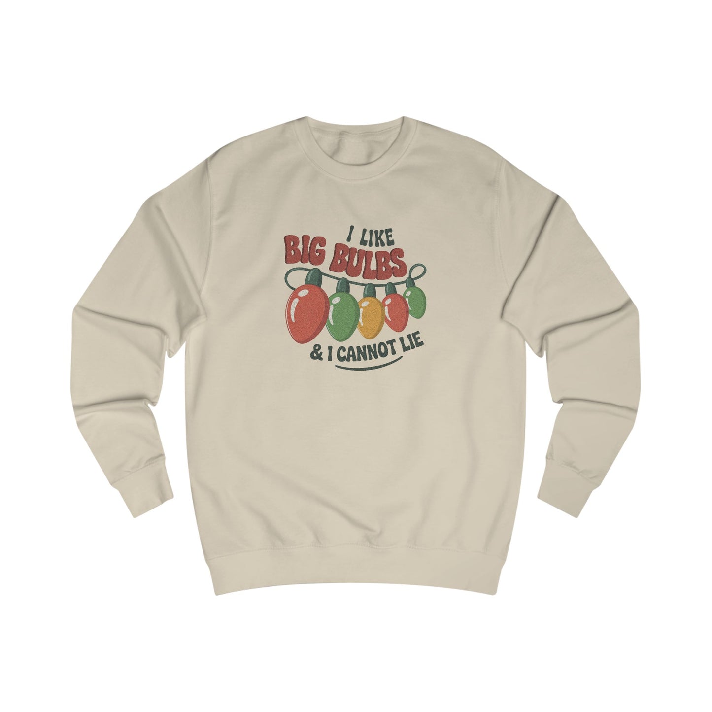 I Like Big Bulbs and I Cannot Lie — Christmas Lights Retro Sweatshirt (Light)