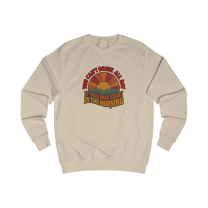 You Can't Drink All Day PSA — Retro Sunrise Sweatshirt (Light)