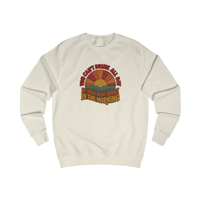You Can't Drink All Day PSA — Retro Sunrise Sweatshirt (Light)