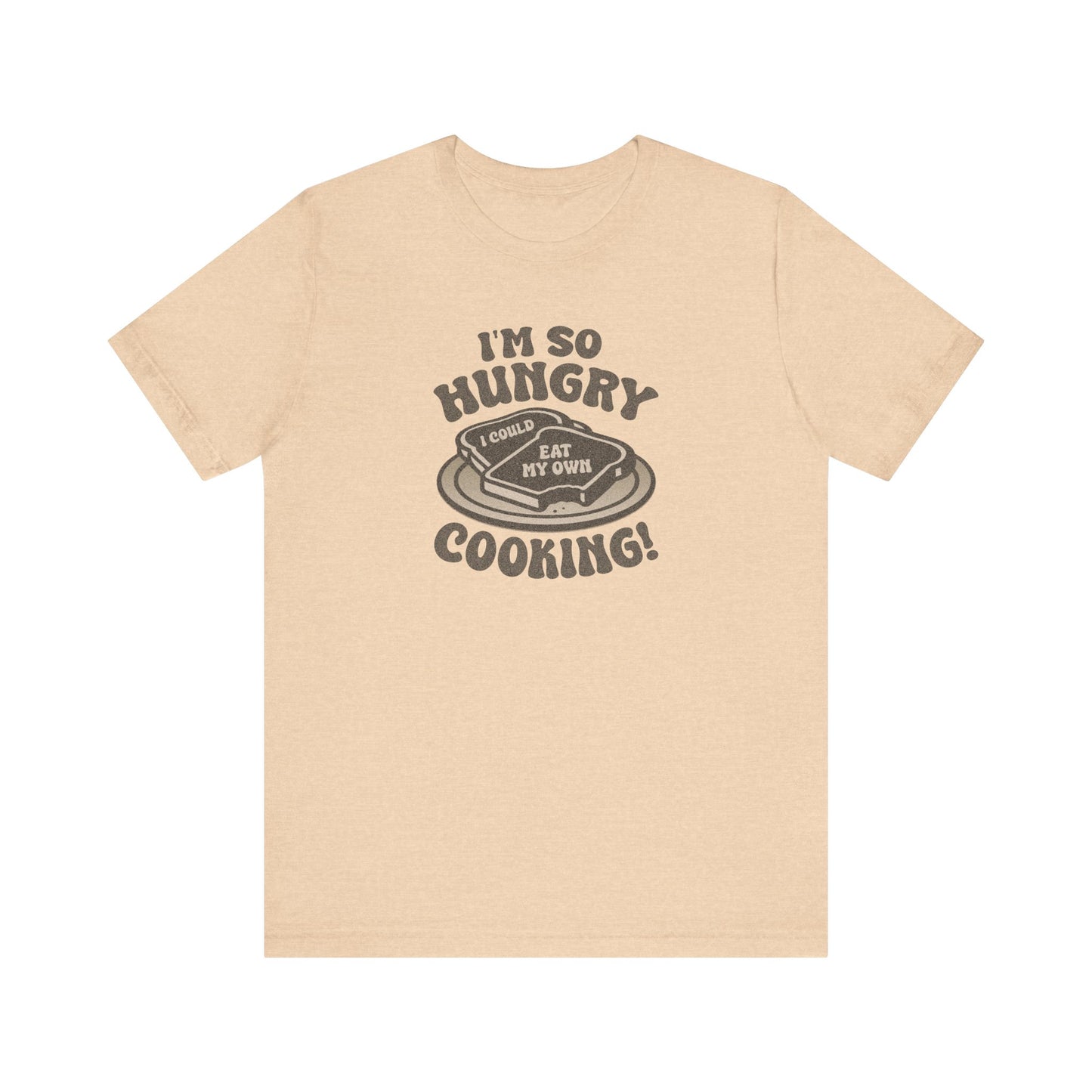 I'm So Hungry, I Could Eat My Own Cooking — Retro Tee (Light)