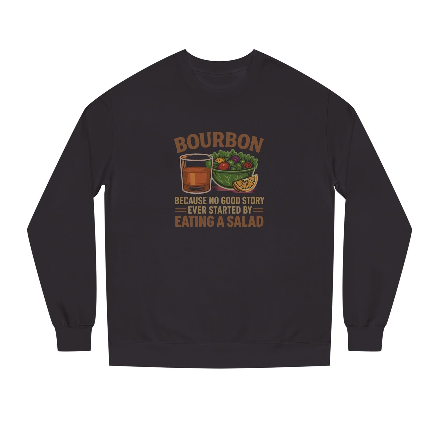 Bourbon > Eating a Salad — Retro Sweatshirt (Dark)