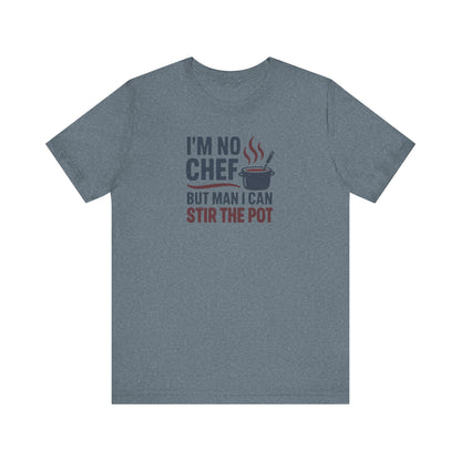 I'm No Chef, But Man I Stir the Pot — Retro Tee (Light)