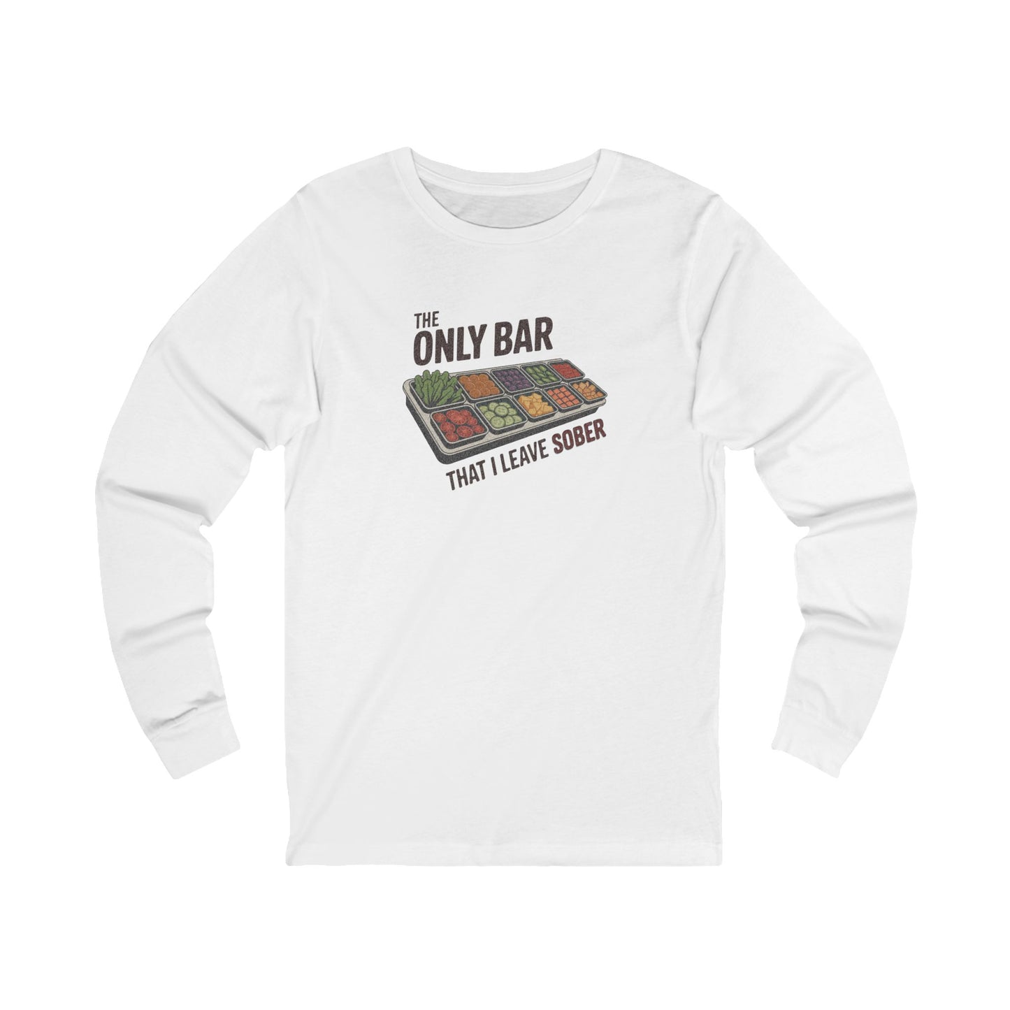 The Only Bar That I Leave Sober – Salad Bar Retro Long Sleeve (Light)