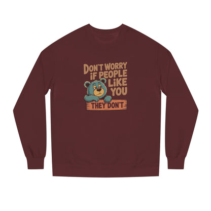 Don't Worry If People Like You (They Don't) — Retro Sweatshirt (Dark)