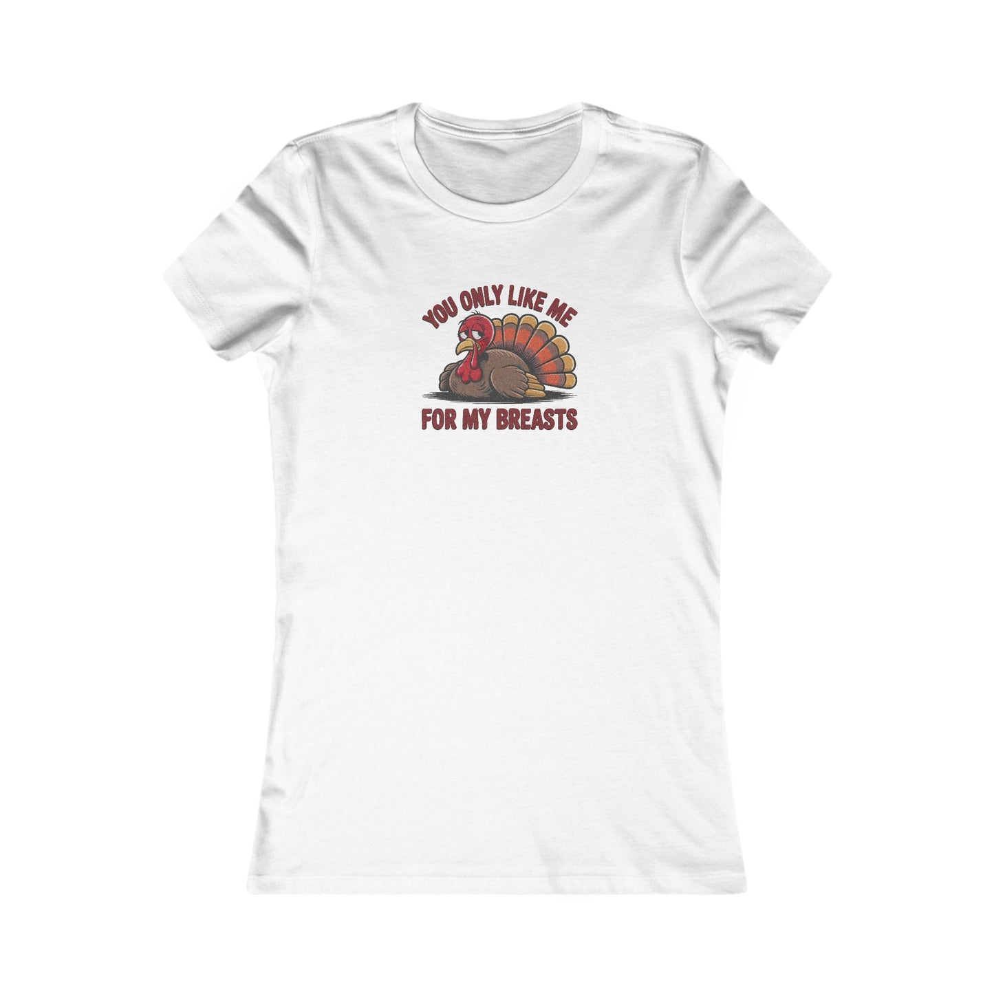 You Only Like Me for My Breasts — Thanksgiving Retro Women's Tee (Light)