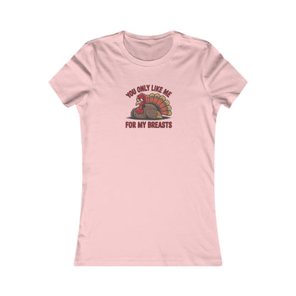 You Only Like Me for My Breasts — Thanksgiving Retro Women's Tee (Light)