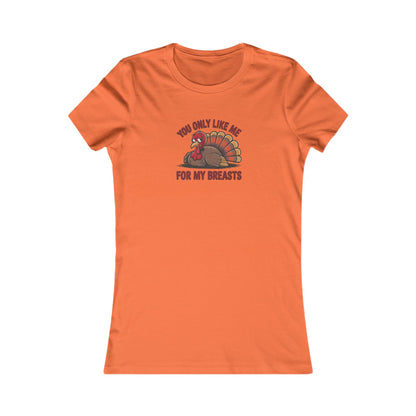 You Only Like Me for My Breasts — Thanksgiving Retro Women's Tee (Light)