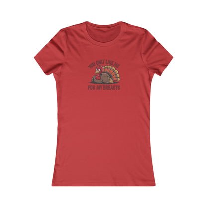 You Only Like Me for My Breasts — Thanksgiving Retro Women's Tee (Light)