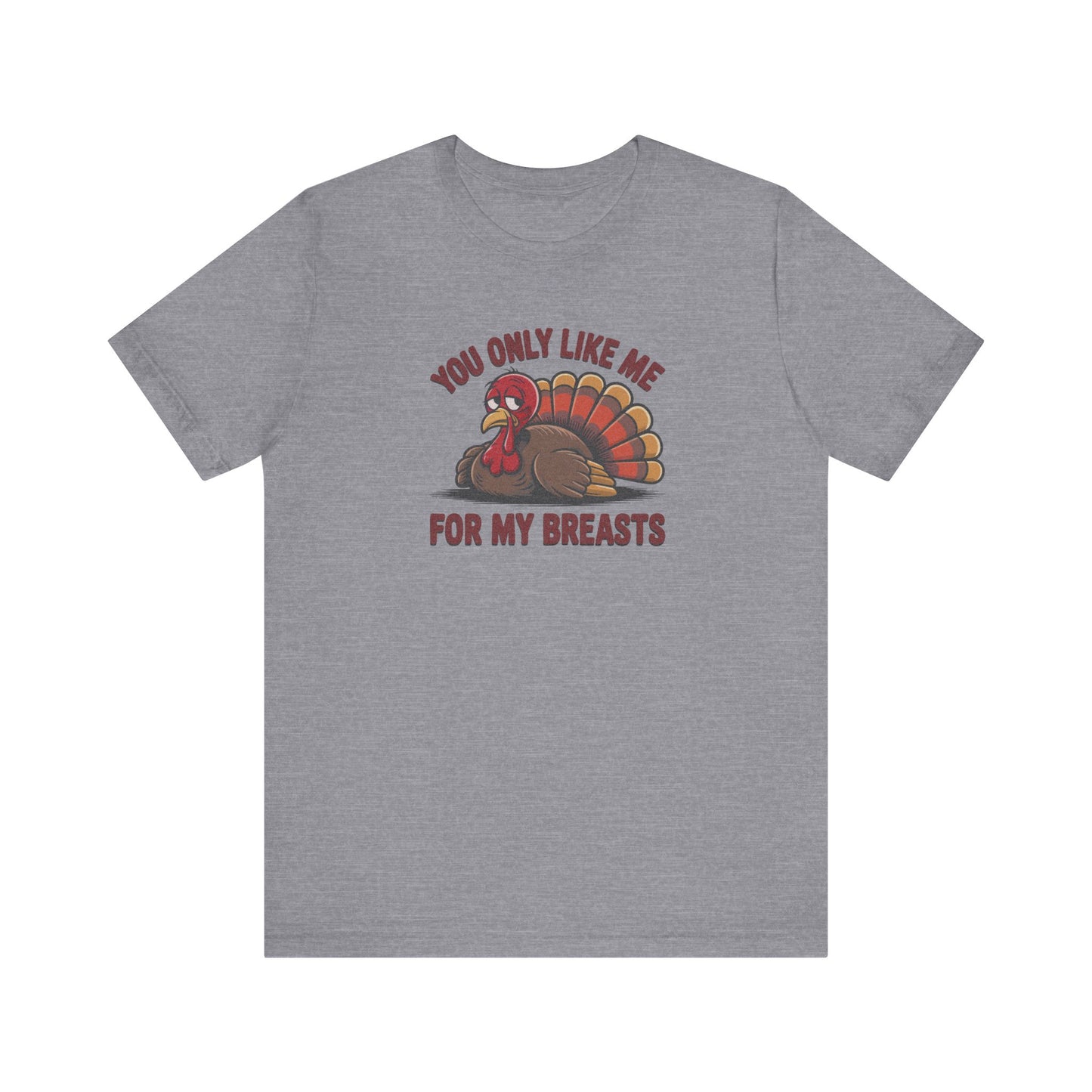You Only Like Me for My Breasts — Thanksgiving Retro Tee (Light)