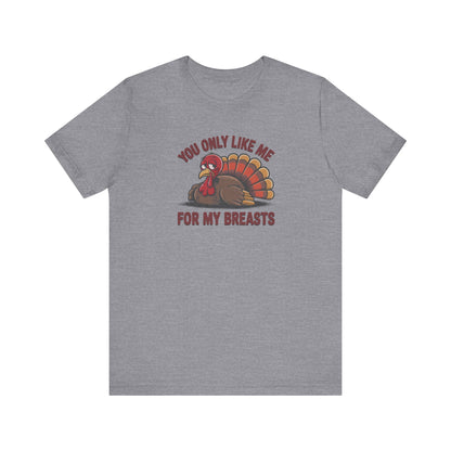 You Only Like Me for My Breasts — Thanksgiving Retro Tee (Light)