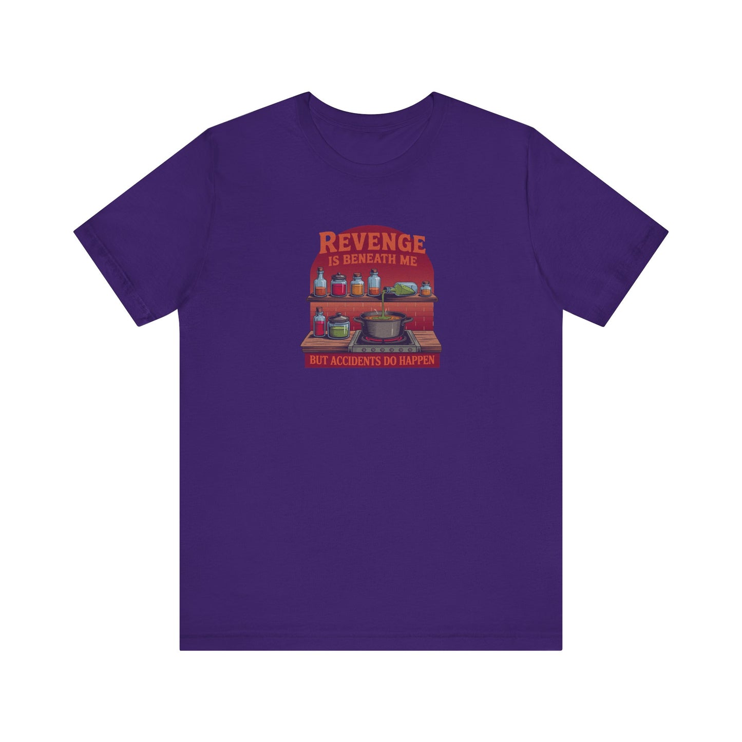 Revenge is Beneath Me (But Accidents Happen) — Retro Tee (Dark)