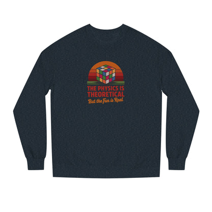 The Physics is Theoretical, But the Fun is Real — Retro Sweatshirt (Dark)