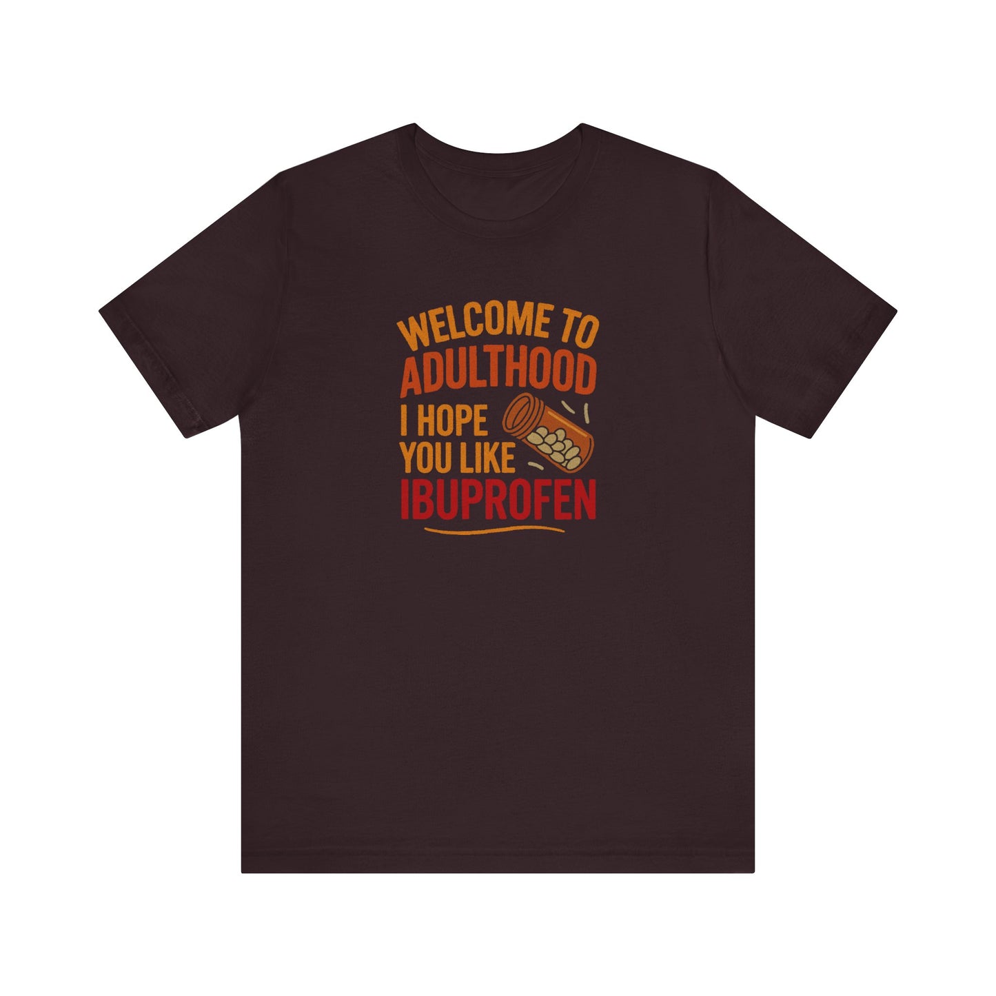 Welcome to Adulthood (Ibuprofen) — Retro Graphic Tee (Dark)