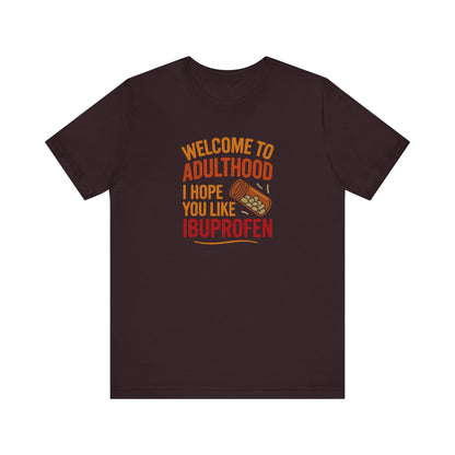 Welcome to Adulthood (Ibuprofen) — Retro Graphic Tee (Dark)