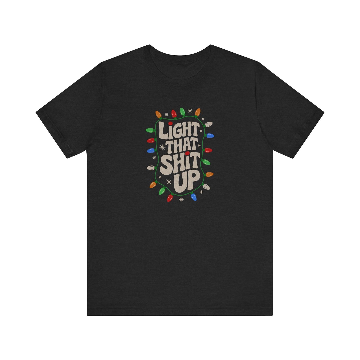 Light That Sh!t Up — Retro Christmas Lights Tee (Dark)